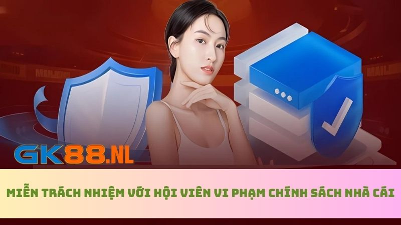 Đơn vị không chịu trách nhiệm với hội viên vi phạm chính sách nhà cái