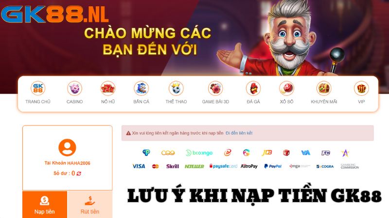 Khi thực hiện quy trình nạp tiền tại GK88 cần lưu ý điều gì?