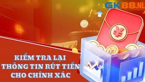 Kiểm tra và xác nhận lại các thông tin rút tiền để tránh sai xót 