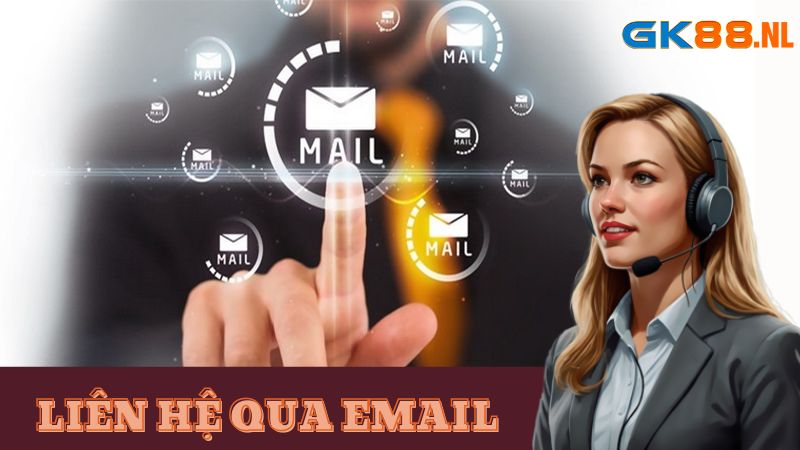 Phương thức liên hệ qua email của nhà cái GK88